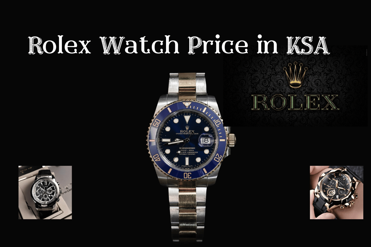 Rolex Watch Price in KSA